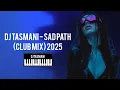 Download Lagu DJ Tasmani - Sad Path(Club Mix) 2025