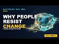 Why People Resist Change Leading Change That Sticks