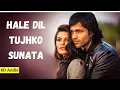 Lagu Hale dil tujhko sunata song || Murder 2|| Imran Hashmi || Singer: Harshit Saxena||