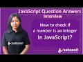 How to Check if a Number Is an Integer in JavaScript JavaScript Interview Questions
