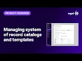 Managing system of record catalogs and templates
