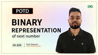 POTD - 2024 Binary Representation of next number Problem of the Day GeeksforGeeks