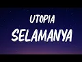 Download Lagu Utopia - Selamanya (Lirik Lagu )