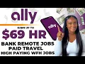 Make 2 ALLY BANK WORK FROM HOME BANKING WORK FROM HOME JOBS