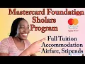 how to apply for the mastercard foundation scholars program 2025 fully funded scholarship guide