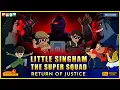 Download Lagu Little Singham \u0026 The Super Squad ⚡ Return of Justice | Action Compilation | Pogo TV | Kids Cartoon