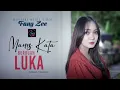 Download Lagu Fany Zee - Manis Kata Berbuah Luka (Official Music Video)