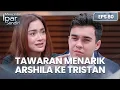 Lagu Menarik! Tristan Pikir Ulang Tawaran Arshila | MENCINTAI IPAR SENDIRI | EPS. 80 (4/4)
