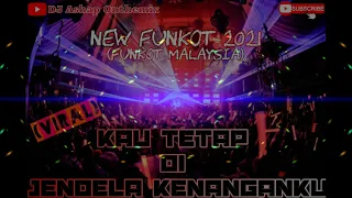 dj kau tetap di jendela kenanganku eye new funkot 2021
