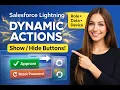 Dynamic Actions in Salesforce Lightning - Complete Tutorial with Real Examples