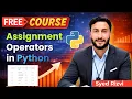 Assignment Operators in Python Python Assignment Operators Python Tutorial Operators in Python