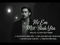 Download Lagu Playlist Ballad NỢ EM MỘT BÌNH YÊN  | Sâu Lắng Đến Trái Tim #tranai #8x9x #nhacballad #viral
