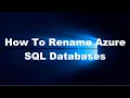How To Rename Azure SQL Databases