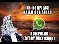 INT_KOMPILASI KALAM GUS AZHAR KUMPULAN (STORY WhatsApp)