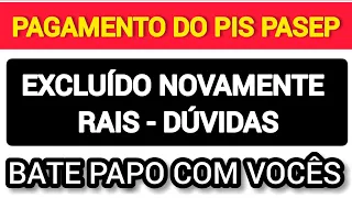 PAGAMENTO DO PIS PASEP - CONSULTA RAIS EXCLUÍDA NOVAMENTE - DÚVIDAS?