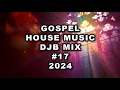 Download Lagu Gospel House Music DJB Mix #17 2024