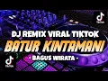 Download Lagu DJ BATUR KINTAMANI - BAGUS WIRATA VIRAL FYP TIKTOK (Dj Deoga Remix)