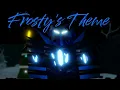 Frosty's Theme (Roblox TBBF)