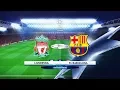 LIVERPOOL vs BARCELONA/ UEFA Champions League Semi Final 2019 PES 2011
