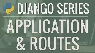 Python Django Tutorial Full-Featured Web App Part 2 - Applications and Routes