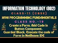 CLASS-XI IT-802 CBSE BOARD JAVA PROGRAMMING FUNDAMENTALS CLASS - 19