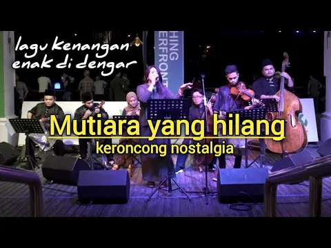 Download MP3 MUTIARA YANG HILANG - ERNIE DJOHAN II Keroncong Modern Cover