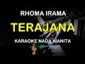 Download Lagu TERAJANA - KARAOKE NADA WANITA ( RHOMA IRAMA )