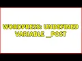 Wordpress Undefined variable - POST