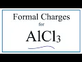 How to Calculate the Formal Charges for AlCl3 Aluminum chloride