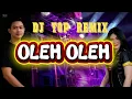 Lagu OLEH OLEH DJ TOP REMIX RITA SUGIARTO COVER