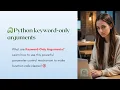 Python Study Notes Python Tips Unlock the Power of Keyword-Only Arguments for Clearer Code