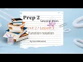 Prep 2 Function notation Lesson 3 Unit 2 Algebra Second term
