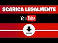 Come scaricare i video di YouTube LEGALMENTE
