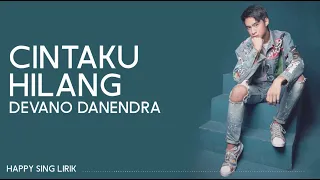 Devano Danendra - Cintaku Hilang (Lirik)