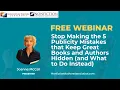 Webinar Training Replay Stop Making the 5 Publicity Mistakes that Keep Great Books Hidden