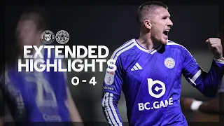 Back-To-Back Wins! 🦊 | Bromley 0-4 Leicester City | Extended Highlights