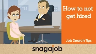 Job Search Tips Part 13 How to not get hired