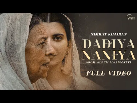 Download MP3 Dadiyan Naniyan {Official Video} | Nimrat Khaira | The Kidd | Baljit Singh Deo | Brown Studios