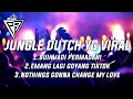 Download Lagu JUNGLE DUTCH TERBARU 2021 - DJ BUIH JADI PERMADANI x NOTHING GONNA CHANGE MY LOVE FOR YOU