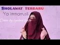 Download Lagu Sholawat terbaru 2021 ya immarrusli cover:by salwa syifa