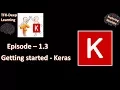 Episode-1 3 Getting started-Keras TFK-Deep Learning Exploring Neurons