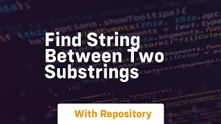 find string between two substrings