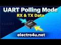 BareMetal STM32 Lecture 05 STM32 Project UART Transmit Receive Data using UART Polling Mode