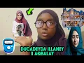 Lagu #DIGRIGA DUCADEYDA ILAAHAY II AQBALAY ALXMDLHI ISMA LAHEYN SIDAN
