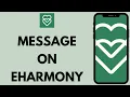 How To Message First On eHarmony Send Message On eHarmony Full Guide