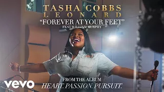 tasha cobbs leonard forever at your feet audio ft william murphy