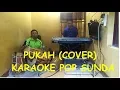 Download Lagu Pukah Karaoke Pop Sunda (cover)