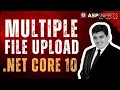 Uploading Multiple Files in ASP NET Core 10 Full Guide