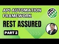 Part 2 Building API Automation Testing Framework in Rest Assured from from Scratch