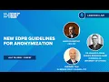 New EDPB Guidelines For Anonymization
